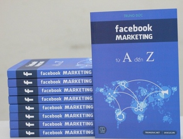 Facebook marketing từ a đến z – cuốn kim chỉ nang mách bạn làm giàu